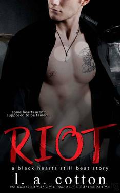 Riot: Hudson Ryker's Story (Black Hearts Still Beat Book 5) by L A Cotton