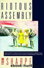 Riotous Assembly (1987) by Tom Sharpe