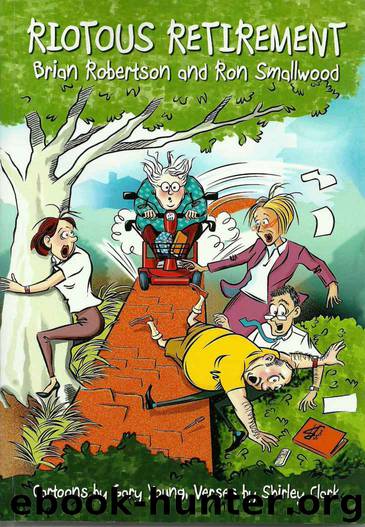 Riotous Retirement by Brian Robertson & Ron Smallwood