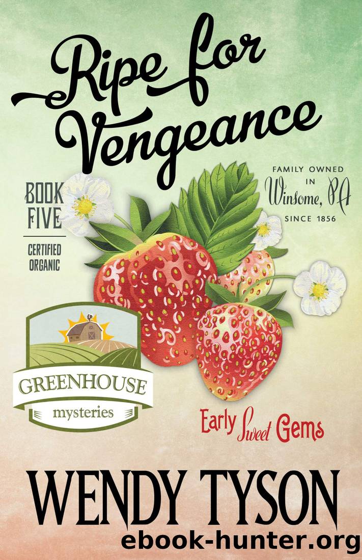 Ripe for Vengeance by Wendy Tyson