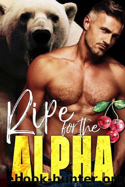 Ripe for the Alpha (The Ridge Brothers Bear Shifters Book 4) by Olivia T. Turner