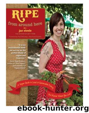 Ripe from Around Here by jae steele