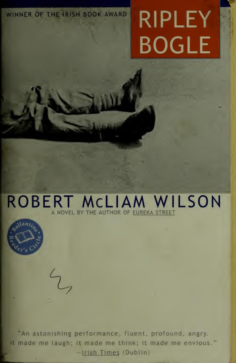 Ripley Bogle (Ballantine Reader's Circle) by Robert McLiam Wilson