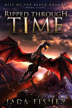 Ripped Through Time (Rise of the Black Dragon Book 8) by Jada Fisher