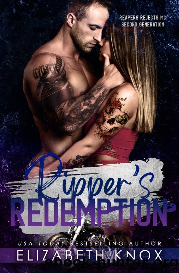 Ripper's Redemption (Reapers Rejects MC: Second Generation Book 2) by Elizabeth Knox
