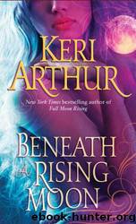 Ripple 01 _ Beneath a Rising Moon by Keri Arthur