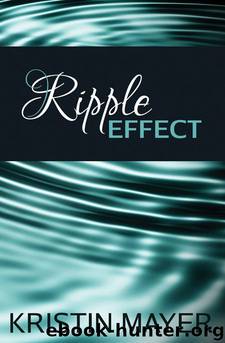 Ripple Effect by Kristin Mayer