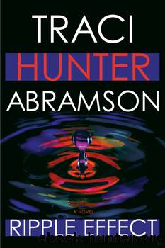 Ripple Effect by Traci Hunter Abramson
