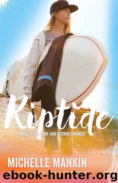 Riptide (Rock Stars, Surf and Second Chances Book 2) by Michelle Mankin
