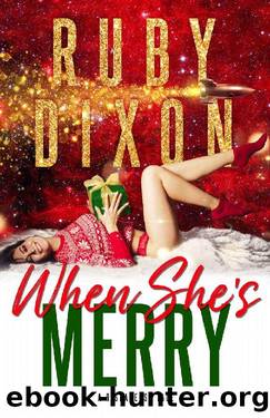 Risdaverse 9 - When She's Merry by Ruby Dixon