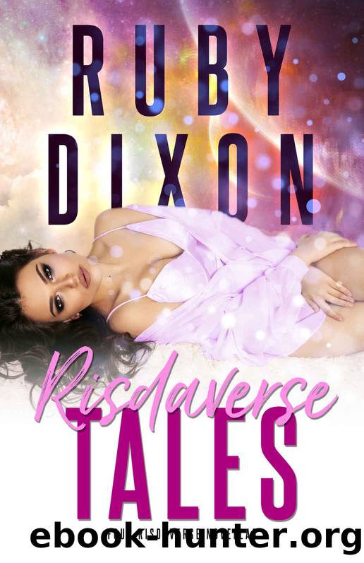 Risdaverse Tales: Four Risdaverse Novellas by Dixon Ruby