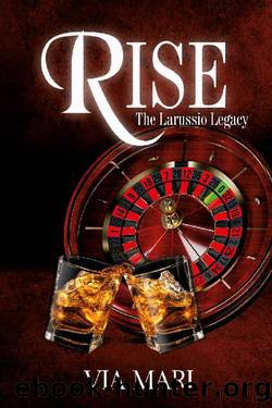 Rise (The Larussio Legacy Book 2) by Via Mari