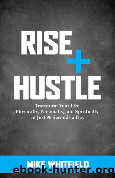 Rise + Hustle by Whitfield Mike;