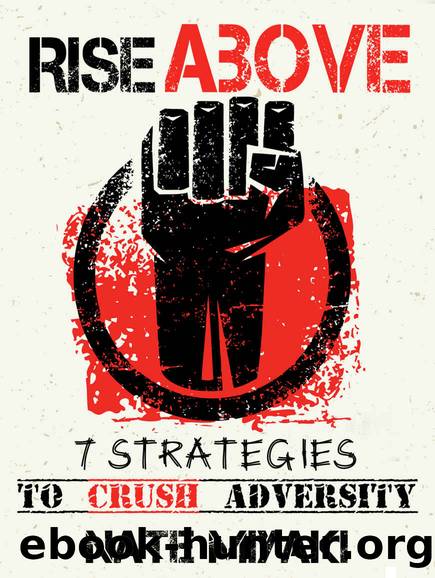 Rise Above: 7 Strategies to Crush Adversity by Nate Miyaki