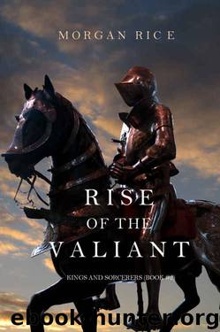Rise Of The Valiant (Book 2) by Morgan Rice