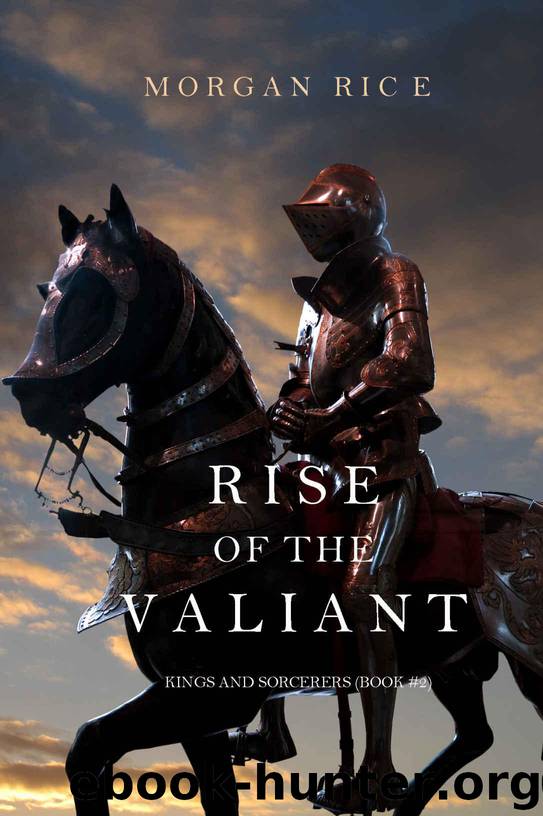 Rise Of The Valiant by Rice Morgan