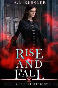 Rise and Fall by A.L. Kessler