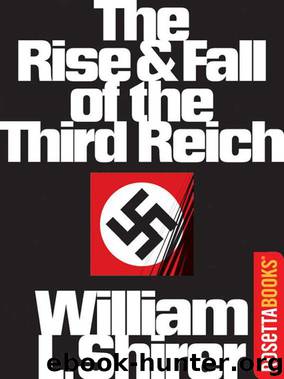 Rise and Fall of the Third Reich by Shirer William