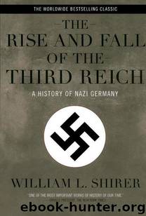 Rise and Fall of the Third Reich by William L. Shirer