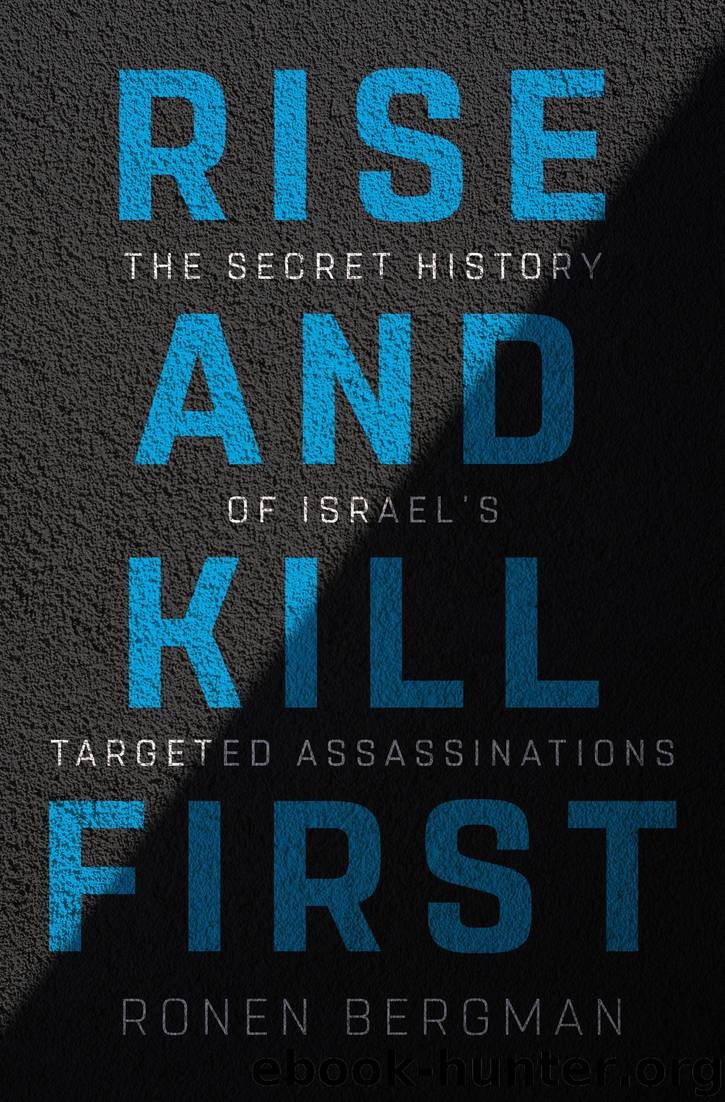 Rise and Kill First by Ronen Bergman