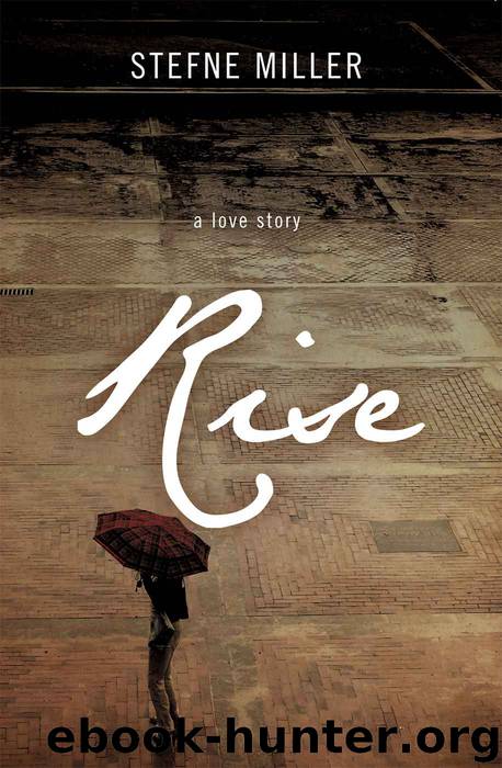 Rise by Miller Stefne