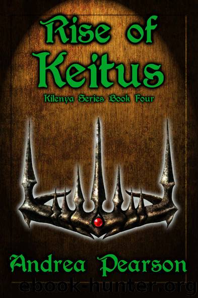 Rise of Keitus (Kilenya Series, 4) by Andrea Pearson