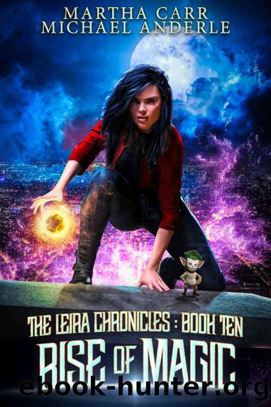 Rise of Magic (The Leira Chronicles Book 10) by Martha Carr & Michael Anderle
