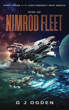 Rise of Nimrod Fleet (The Contingency War Book 3) by G J Ogden