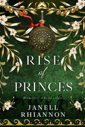 Rise of Princes by Janell Rhiannon