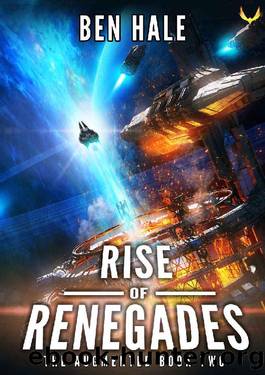 Rise of Renegades: An Epic Space Opera Series (The Augmented Book 2) by Ben Hale