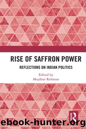 Rise of Saffron Power: Reflections on Indian Politics by Mujibur Rehman