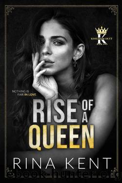Rise of a Queen: A Dark Billionaire Romance (Kingdom Duet Book 2) by Rina Kent