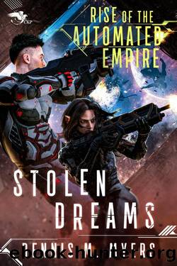 Rise of the Automated Empire: Stolen Dreams by Dennis M. Myers
