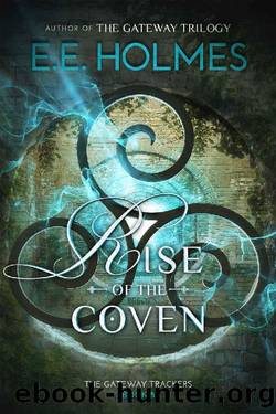 Rise of the Coven (The Gateway Trackers Book 8) by E.E. Holmes