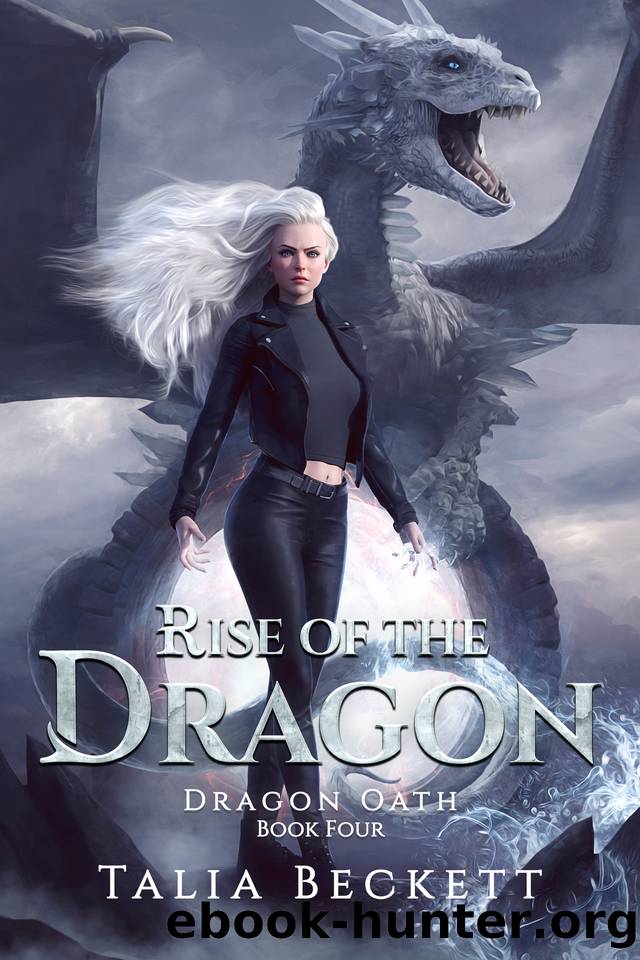 Rise of the Dragon (Dragon Oath Book 4) by Talia Beckett & Jess Mountifield