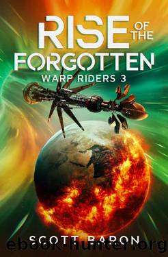 Rise of the Forgotten: Warp Riders 3 by Scott Baron