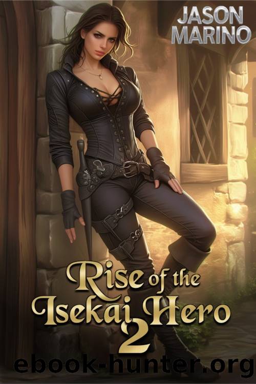 Rise of the Isekai Hero 2: A LitRPG Fantasy by Jason Marino
