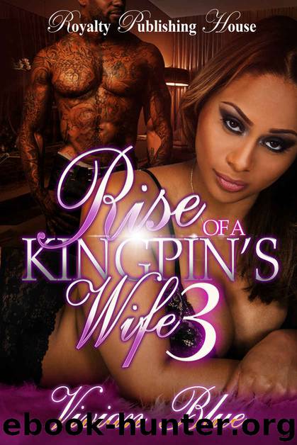 Rise of the Kingpin's Wife 3 by Vivian Blue