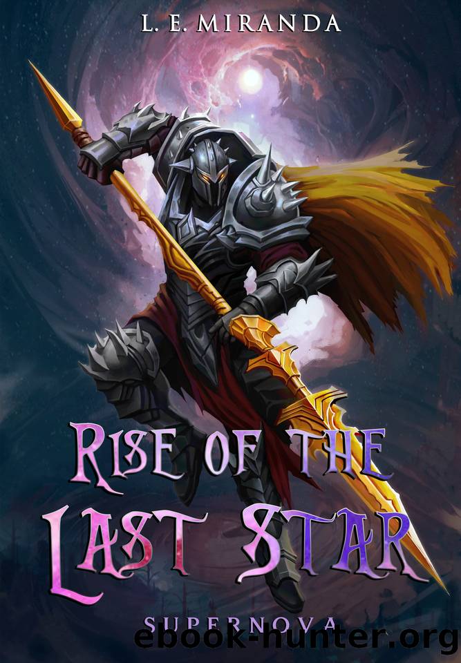 Rise of the Last Star: Supernova by L. E. Miranda