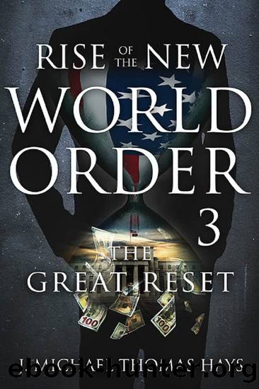 Rise of the New World Order 3: The Great Reset by J. Micha-el Thomas Hays