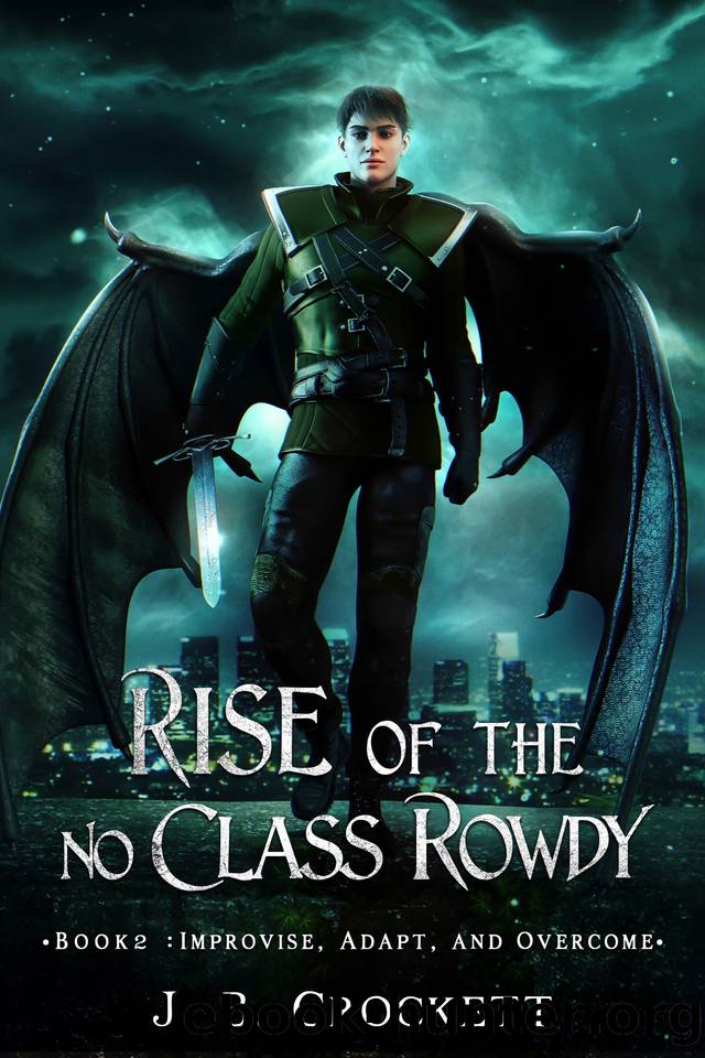 Rise of the No Class Rowdy: Book 2: Improvise, Adapt and Overcome by Crockett JB