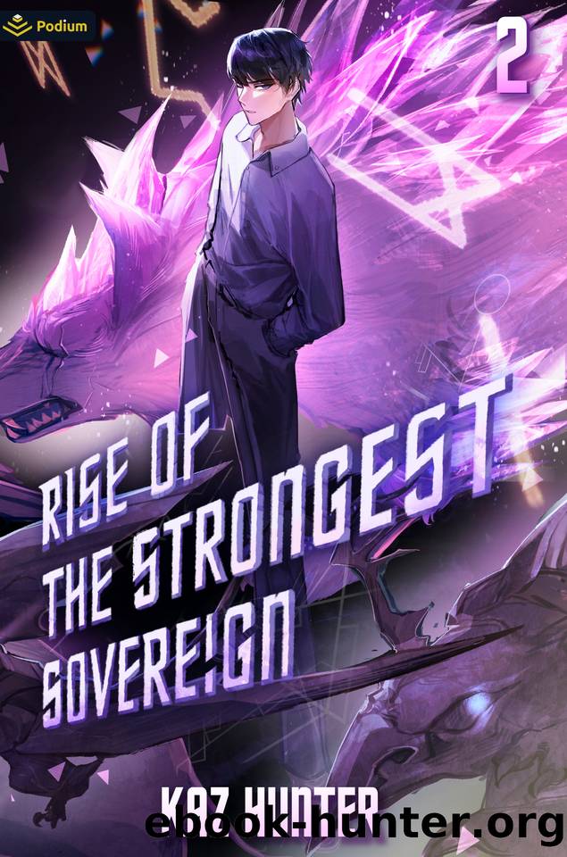 Rise of the Strongest Sovereign 2: A Post-Apocalyptic LitRPG (Rise of the Strongest Sovereign: A Live-Streamed Dungeon Crawl) by Kaz Hunter
