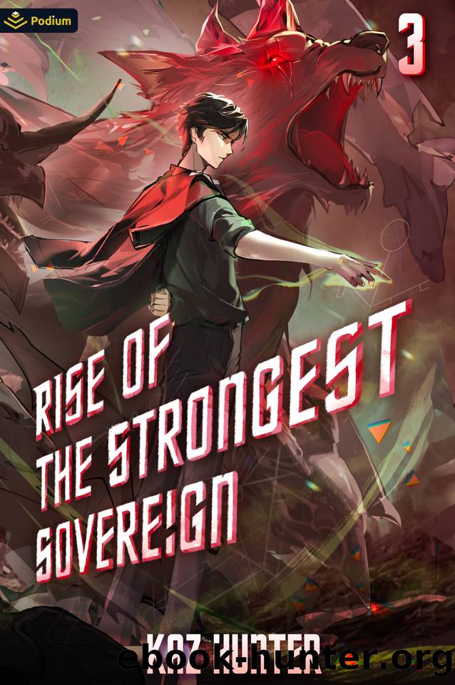 Rise of the Strongest Sovereign 3: A Post-Apocalyptic LitRPG (Rise of the Strongest Sovereign: A Live-Streamed Dungeon Crawl) by Kaz Hunter