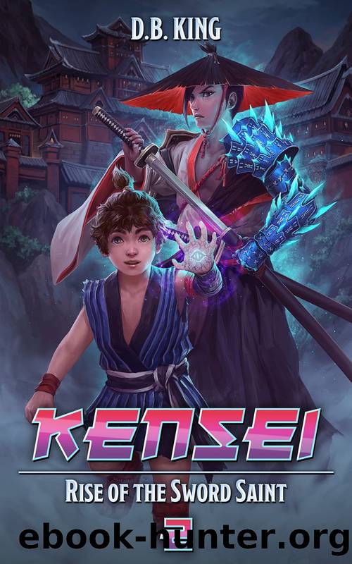 Rise of the Sword Saint: A Reincarnation Epic Fantasy Saga (Kensei Book 2) by DB King