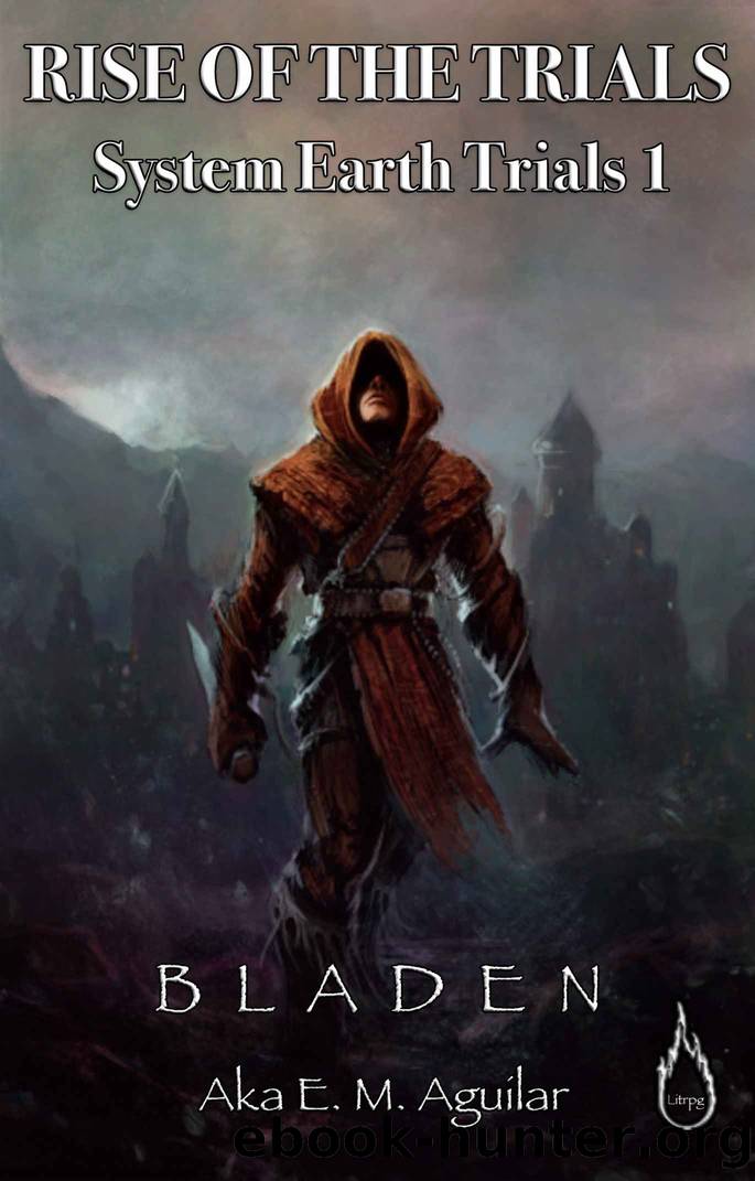 Rise of the Trials (System Earth Trials) by Aguilar E. M. & Bladen