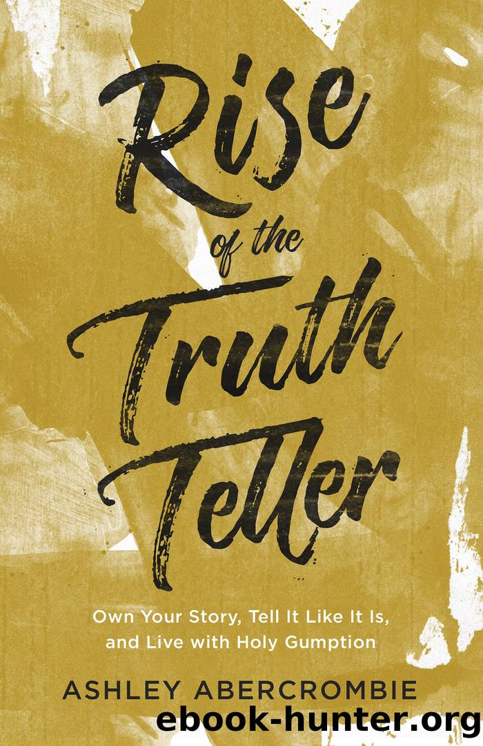 Rise of the Truth Teller by Ashley Abercrombie