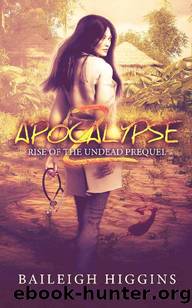 Rise of the Undead_Apocalypse Z by Baileigh Higgins
