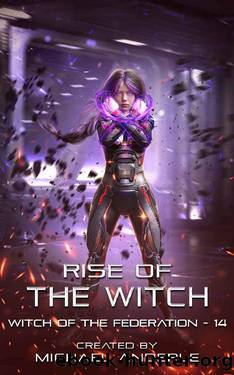 Rise of the Witch (Witch of the Federation Book 14) by Michael Anderle