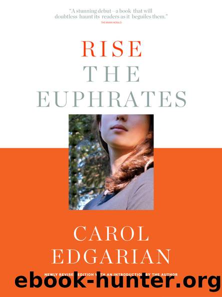 Rise the Euphrates by Carol Edgarian