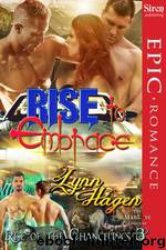Rise to Embrace [Rise of the Changelings, Book 3] (Siren Publishing Epic Romance, ManLove) by Lynn Hagen